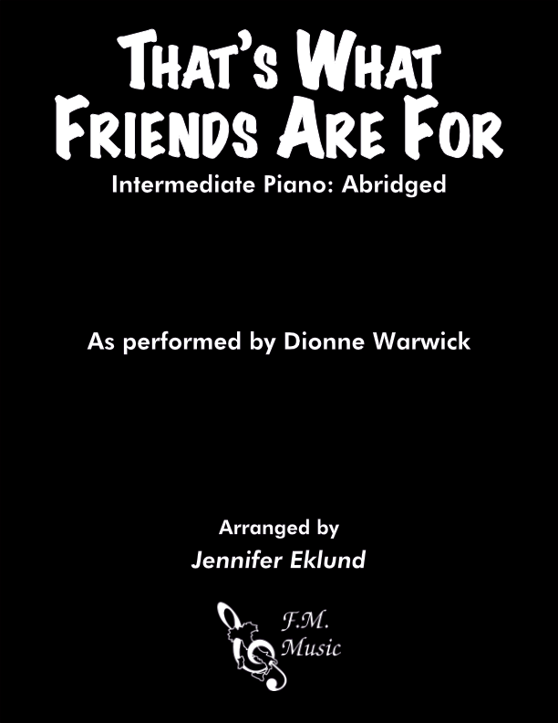 That's What Friends Are For (Intermediate: Abridged)